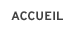 Accueil